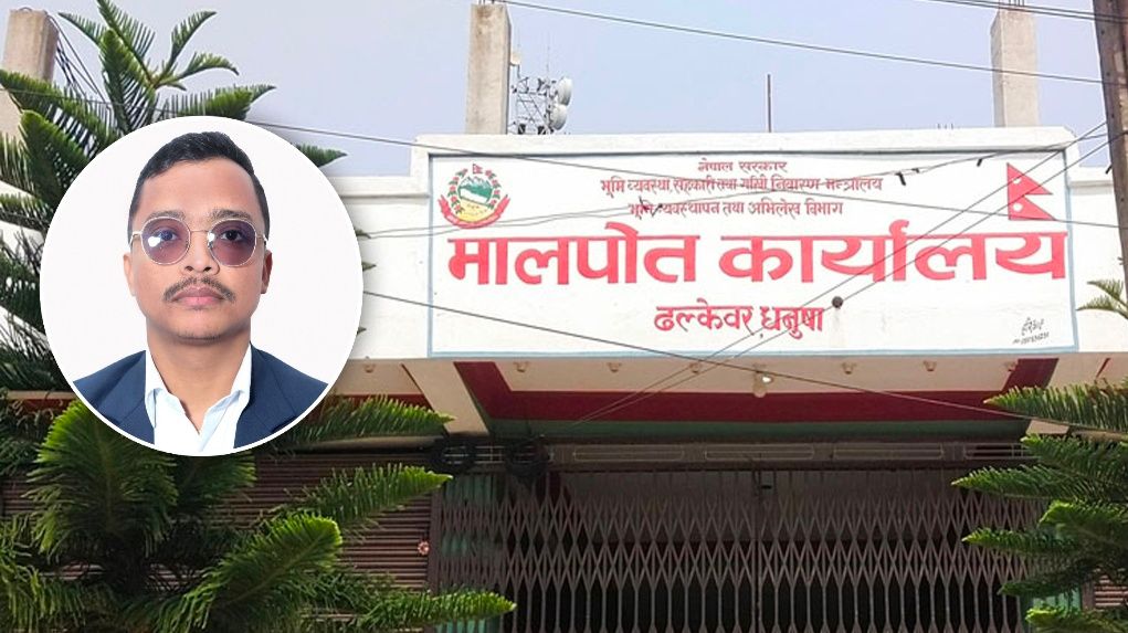 ढल्केवर मालपोत हाकिमको दादागिरी : विचौलियाको सेटिङमा चोक बाहिर कार्यालय सारिदैं